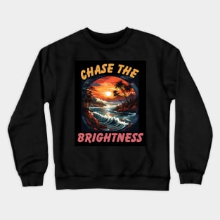 Chase the Brightness Crewneck Sweatshirt